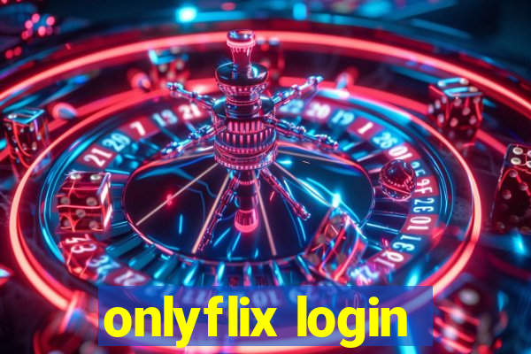 onlyflix login